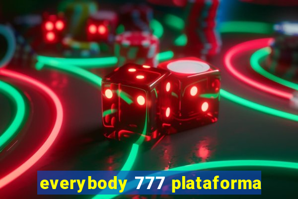 everybody 777 plataforma